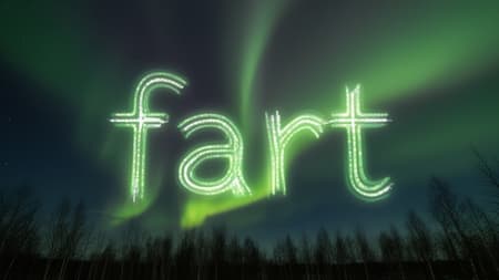 The Aurora Borealis, except it spells out the word "fart"